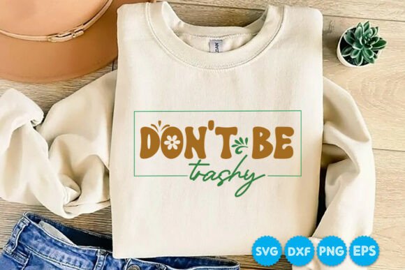Don t Be Trashy Earth Day Design Review