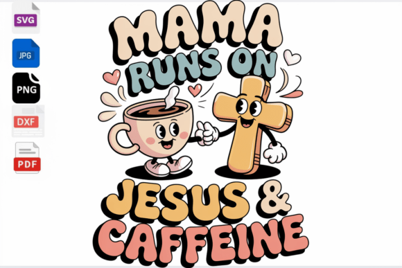 Mama Runs on Jesus Caffeine Retro SVG Review